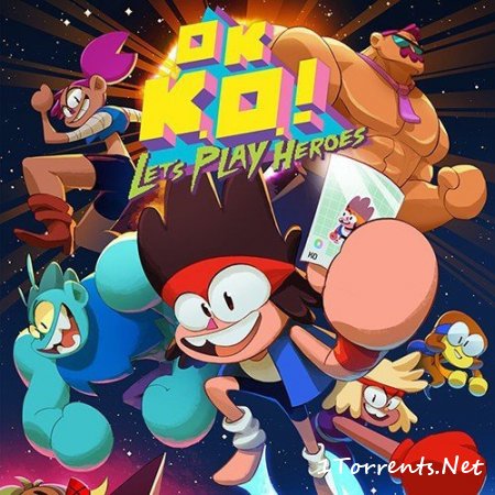 OK K.O.! Lets Play Heroes (2018)