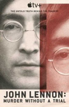 Джон Леннон: Убийство без суда (1 сезон)