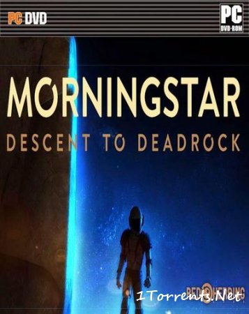 Morningstar: Descent to Deadrock (2015)