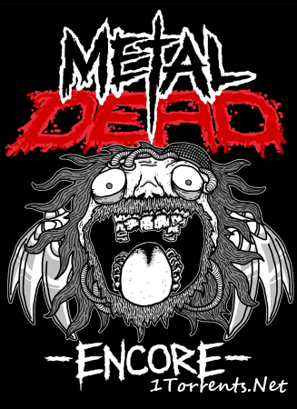 Metal Dead: Encore (2015)