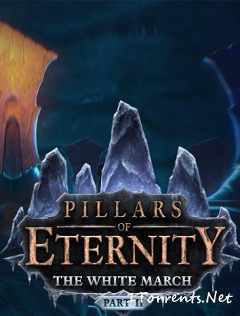 Pillars of Eternity - The White March Part II (2016)