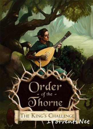 The Order of the Thorne - The King's Challenge (2016)