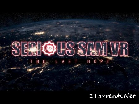 Serious Sam VR: The Last Hope (2017)