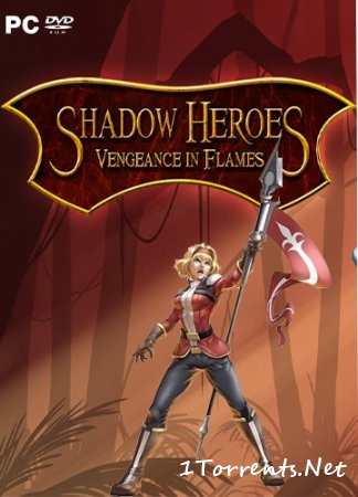 Shadow Heroes Vengeance In Flames (2016)