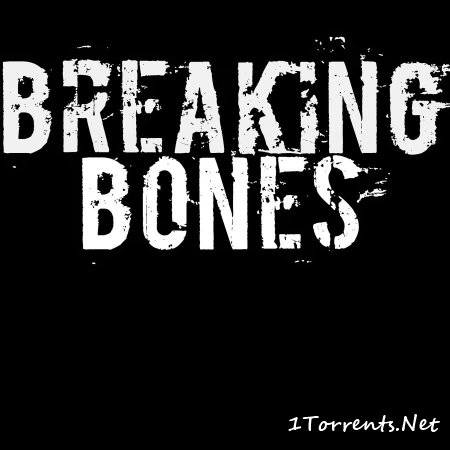 Breaking Bones (2016)