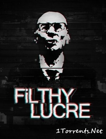 Filthy Lucre (2016)