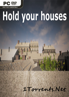 Hold your houses (2017)