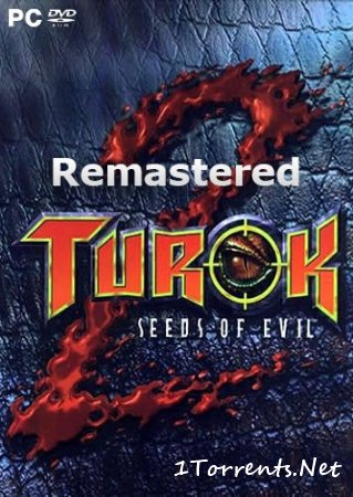 Turok 2: Seeds of Evil Remastered (2017)