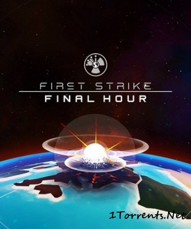 First Strike: Final Hour (2017)