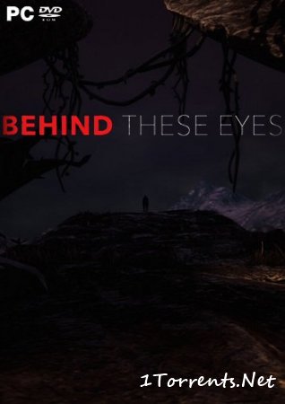 Behind These Eyes (2017)