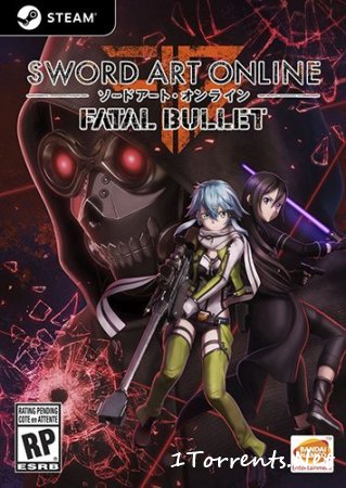 Sword Art Online: Fatal Bullet (2018)