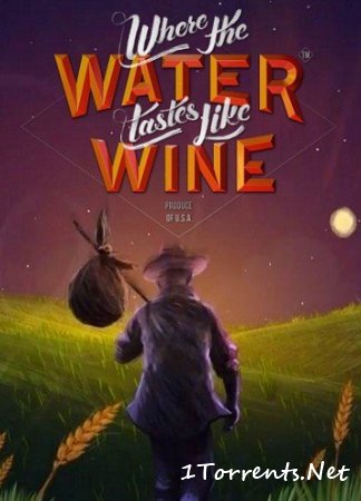 Where the Water Tastes Like Wine (2018)